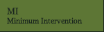 MI(Minimum Intervention:ミニマム・インターベンション)
