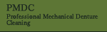 PMDC(Professional Mechanical Denture Cleaning)・・・義歯へのプロクリーニング